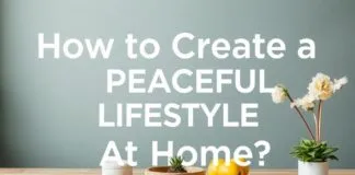 Evde Huzurlu Bir Yaşam Tarzı Nasıl Oluşturulur? How to Create a Peaceful Lifestyle at Home?