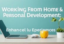 Evden Çalışma ve Kişisel Gelişim: Deneyimlerinizi Nasıl Artırabilirsiniz? Working from Home and Personal Development: How Can You Enhance Your Experiences?