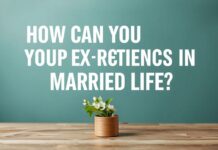 Evlilik Hayatınızda Deneyimlerinizi Nasıl Yükseltebilirsiniz? How Can You Enhance Your Experiences in Married Life?