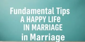 Evlilikte Mutlu Bir Yaşam İçin Temel İpucları Fundamental Tips for a Happy Life in Marriage