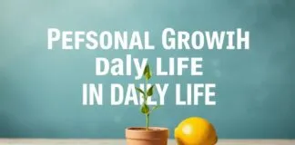 Günlük Yaşamda Kişisel Gelişim: İpuçları ve Fikirler Personal Growth in Daily Life: Tips and Ideas