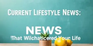 Güncel Yaşam Tarzı Haberleri: Hayatınızı Değiştirecek Yeni Trendler Current Lifestyle News: New Trends That Will Change Your Life
