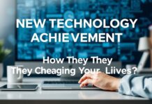 Yeni Teknoloji Başarıları: Hayatımızı Nasıl Değiştiriyor? New Technology Achievements: How Are They Changing Our Lives?